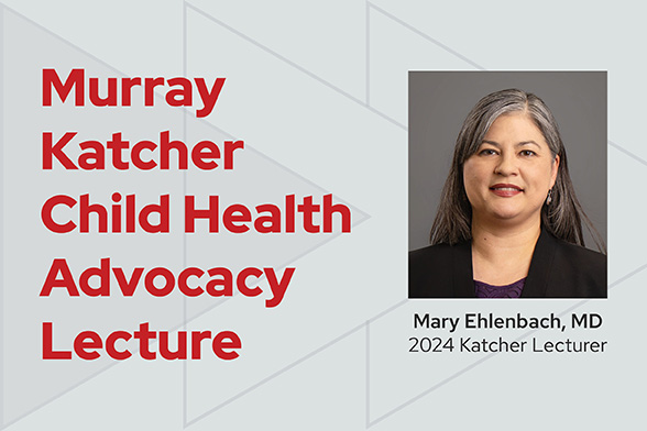 Murray Katcher Child Health Advocacy Lecture promotion