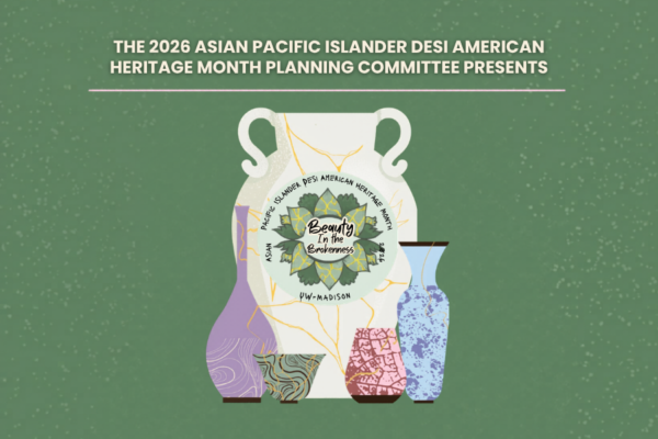 Yellow text on a green background that reads “The 2026 Asian Pacific Islander Desi American Heritage Month Planning Committee presents ‘Beauty in the Brokenness,’ above and image of a patched up broken vase.